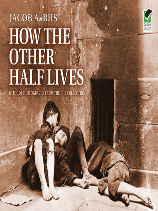 Title details for How the Other Half Lives by Jacob Riis - Available
